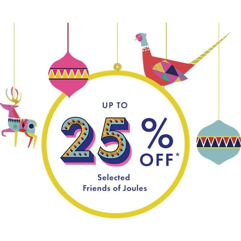Up To 25% Off Friends of Joules - Black Friday Sale